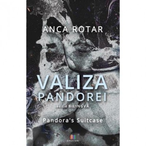 Valiza Pandorei - Anca Rotar