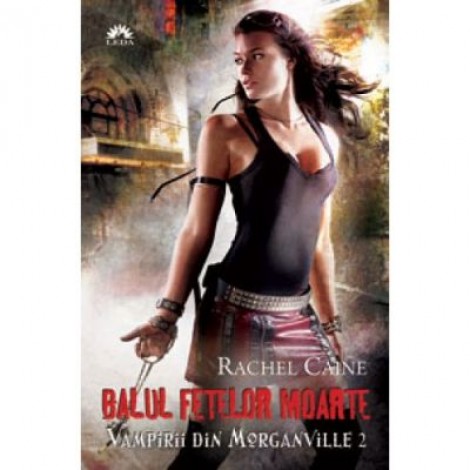 Vampirii din Morganville volumul 2. Balul fetelor moarte partea 1 - Rachel Caine