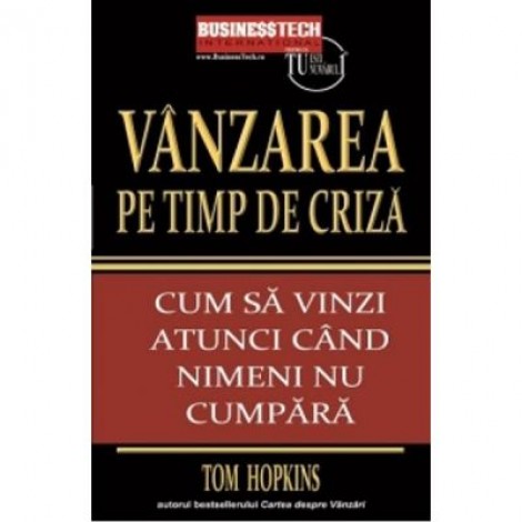 Vanzarea pe timp de criza - Tom Hopkins