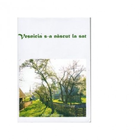 Vesnicia s-a nascut la sat - Autor Colectiv