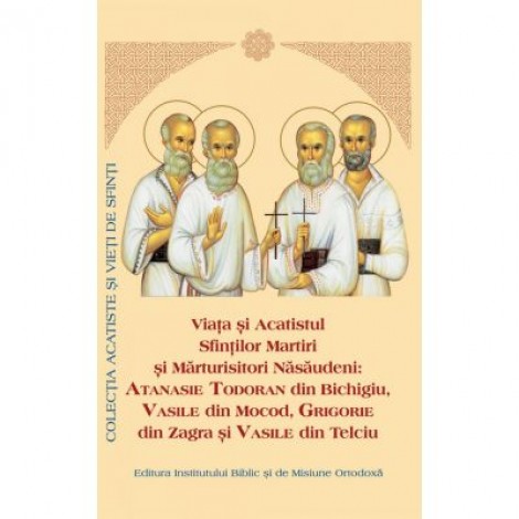 Viata si Acatistul Sfintilor Martiri si Marturisitori Atanasie, Vasile si Grigorie