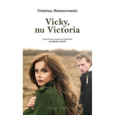 Vicky, nu Victoria - Cristina Nemerovschi