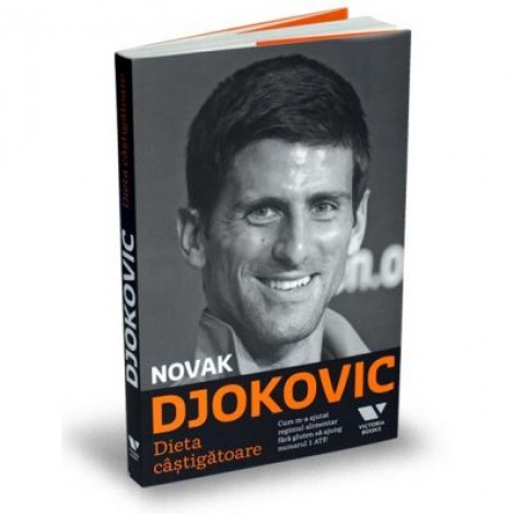 Victoria Books: Dieta castigatoare. Cum m-a ajutat regimul alimentar fara gluten sa ajung numarul 1 in ATP - Novak Djokovic