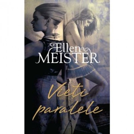 Vieti paralele - Ellen Meister