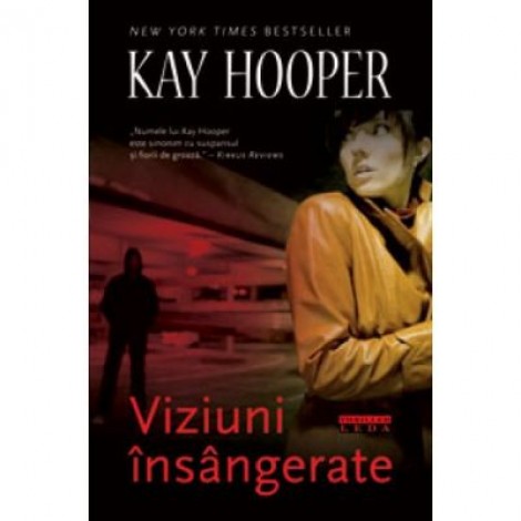 Viziuni Insangerate - Kay Hooper