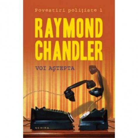 Voi astepta (hardcover) - Raymond Chandler