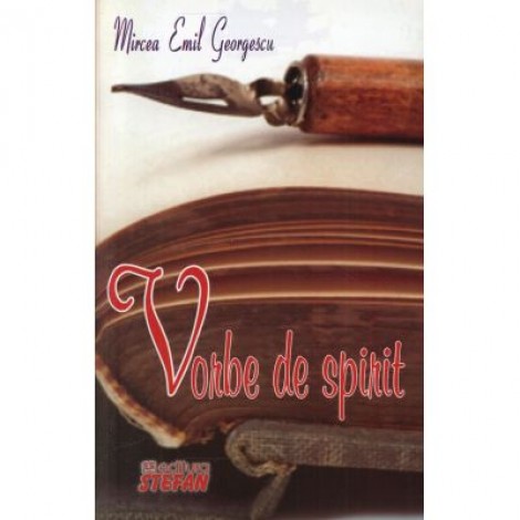 Vorbe de spirit (Mircea Emil Georgescu)