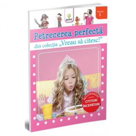 Vreau sa citesc! Nivelul 1. Petrecerea perfecta