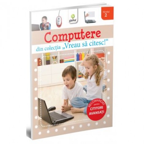 Vreau sa citesc! Nivelul 2. Computerele