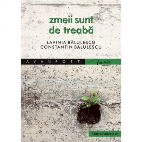 Zmeii sunt de treaba - Constantin Balulescu, Lavinia Balulescu