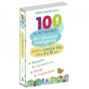 100 de activitati de relaxare inteligenta - Gilles Diederichs