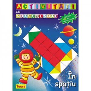 Activitati cu autocolante. In spatiu