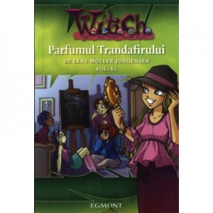 Witch. Volumul VI. Parfumul Trandafirului