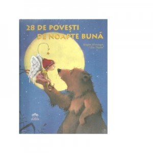 28 de povesti de noapte buna - Brigitte Weninger, Eve Tharlet