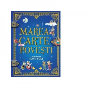 Marea carte de povesti - Tony Wolf