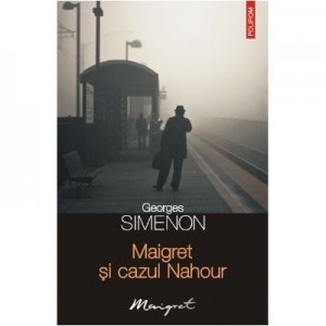 Maigret si cazul Nahour (Georges Simenon)