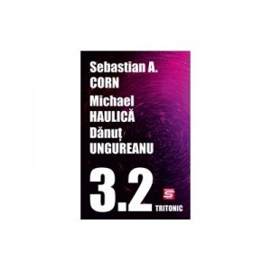 3_2 - Sebastian A. Corn, Michael Haulica, Danut Ungureanu