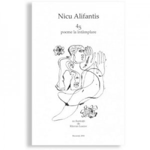 45 poeme la intamplare - Nicu Alifantis