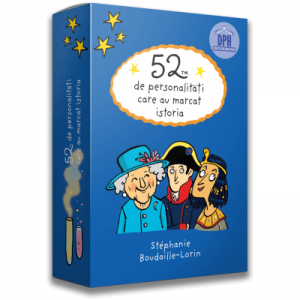 52 de personalitati care au marcat istoria - Stephanie Boudaille-Lorin