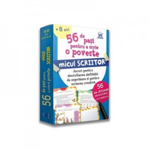 56 de Pasi pentru a scrie o poveste. Micul scriitor. Jocuri pentru dezvoltarea abilitatii de exprimare si pentru scrierea creativa - Adriana Mitu