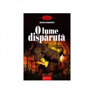 O lume disparuta (Sir Arthur Conan Doyle)