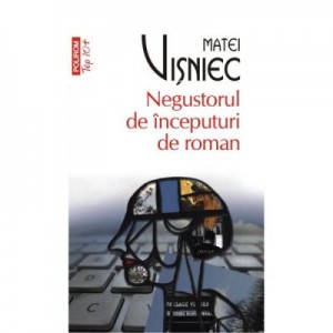 Negustorul de inceputuri de roman- Matei Visniec