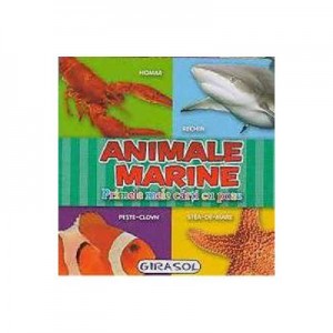 ANIMALE MARINE - Primele mele carti cu poze