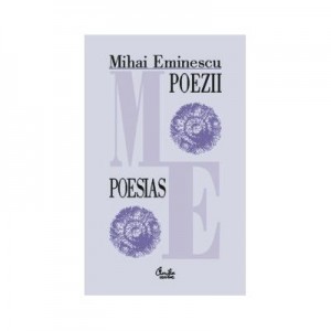Poezii. Poesias (editie bilingvă romano-spaniola) - Mihai Eminescu
