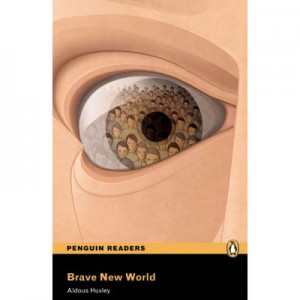 Penguin Readers, Level 6. Brave New World - Aldous Huxley