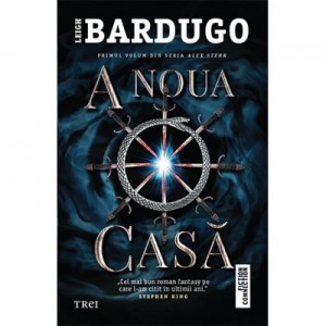 A noua casa - Leigh Bardugo