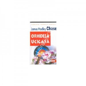 Orhideea Ucigasa - James Hadley Chase