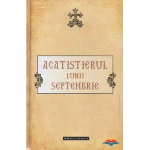 Acatistierul lunii Septembrie