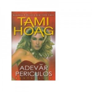 Adevar periculos - Tami Hoag