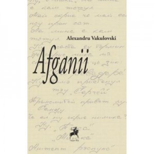 Afganii - Alexandru Vakulovski