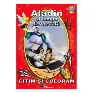 Aladin si lampa fermecata - Citim si coloram