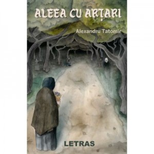 Aleea cu artari - Alexandru Tatomir