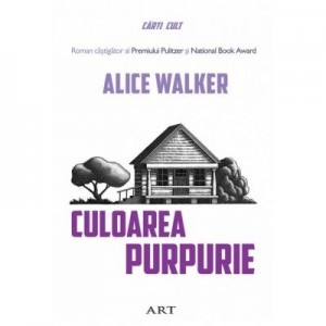 Culoarea purpurie - Alice Walker