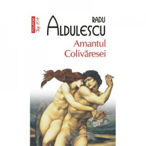 Amantul Colivaresei (Radu Aldulescu)