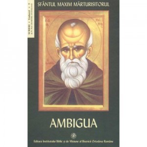 Ambigua - Sfantul Maxim Mărturisitorul