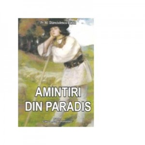 Amintiri din paradis - Al. Stanciulescu Barda