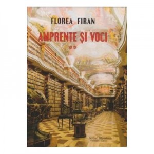 Amprente si voci Vol. 2 - Florea Firan