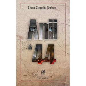 Anii `44 – Oana Camelia Serban