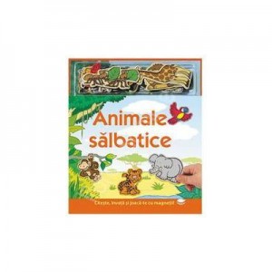 Animale salbatice. Carte cu magnet