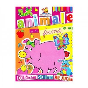 Animale de la Ferma - Coloram, scriem, ne jucam