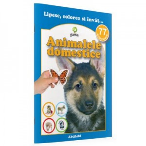 Animale domestice. Lipesc, colorez si invat... Colectia Abtibild