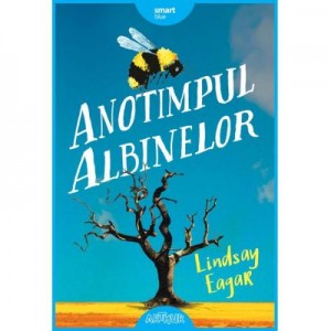 Anotimpul albinelor - Lindsay Eager