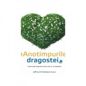 Anotimpurile dragostei - Jeffrey si Pattiejean Brown