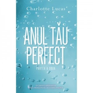 Anul tau perfect II - Charlotte Lucas