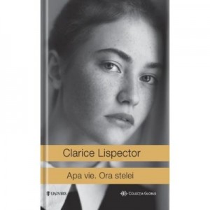 Apa vie. Ora stelei - Clarice Lispector