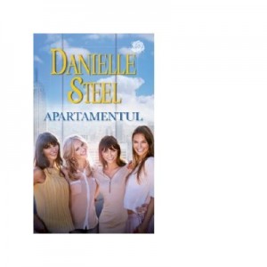 Apartamentul - Danielle Steel